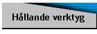 Hllande verktyg